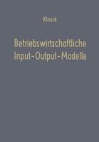 Betriebswirtschaftliche Input-Output-Modelle: Ein Beitrag Zur Produktionstheorie 3663031179 Book Cover