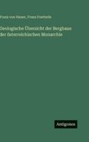Geologische Übersicht der Bergbaue der österreichischen Monarchie (German Edition) 3563683115 Book Cover