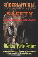 Supernatural Safety: A Paranormal DIY Guide 0999160540 Book Cover