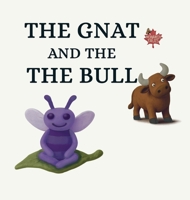 The Gnat and The Bull 1997874334 Book Cover