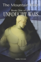 The Mountain Ride (Unfought Wars) 9526568605 Book Cover