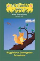 The Talismon Tales #1: Wiggleton's Courageous Adventure 0595284140 Book Cover