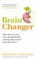 Brain Changer: The Good Mental Health Diet 1529321298 Book Cover