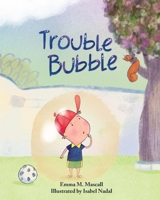 Trouble Bubble B09XYXPXRZ Book Cover