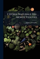 I Storia Naturale Del Monte Vesuvio 1141871556 Book Cover