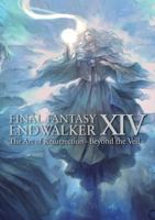 Final Fantasy XIV: Endwalker -- The Art of Resurrection -Beyond the Veil- 1646092341 Book Cover