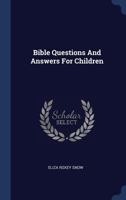 Bible questions and answers for children - Primary Source Edition 1017037256 Book Cover