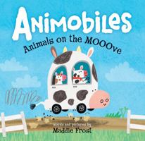 Animobiles: Animals on the Mooove 1492656712 Book Cover