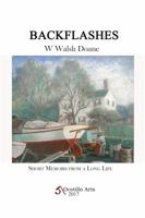 Backflashes: Short Memoirs from a Long Life 0996579710 Book Cover