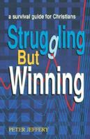 Struggling But Winning: A Survival Guide for Christians 085234337X Book Cover