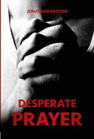 Desperate Prayer 1912522500 Book Cover