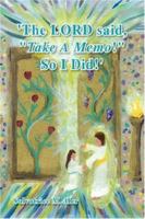 The Lord Said, "Take a Memo!" So I Did! - E-Book 1425785484 Book Cover