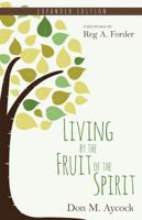 Living by the Fruit of the Spirit 0825420032 Book Cover