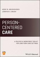 Person-Centered Care: A Policies and Workforce Toolkit for Long-Term Care Settings 1119611989 Book Cover