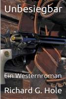 Unbesiegbar: Ein Westernroman (Far West (D)) B0B11SCBXZ Book Cover