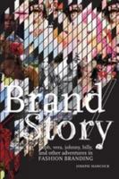 Brand/Story: Ralph, Vera, Johnny, Billy, and Other Adventures in Fashion Branding 1563676222 Book Cover