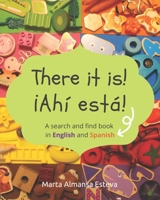 There it is Ahi esta. A search and find book in English and Spanish B08L9QD3BG Book Cover