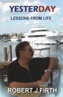 Yesterday: Lessons from Life 1519513917 Book Cover