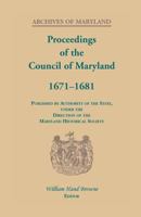 Archives Of Maryland; Proceedings Of The Council Of Maryland 1671-1681 9354485928 Book Cover