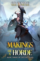 Makings of a Horde: A LitRPG Adventure (Getting Hard) B0DDSWLZ18 Book Cover