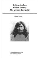 In Search of an Elusive Enemy: The Victorio Campaign, 1879–1880 1478155183 Book Cover