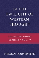 In the Twlight of Western Thought 0888153058 Book Cover