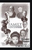Family Centennial 0965872068 Book Cover
