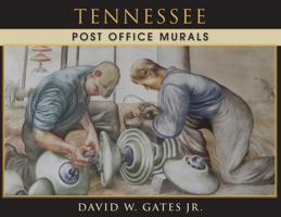Tennessee Post Office Murals 1970088036 Book Cover