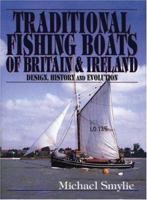 Traditional Fishing Boats of Britain & Ireland: Design, History and Evolution 1840370351 Book Cover