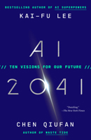 AI 2041: Ten Visions for Our Future 059323829X Book Cover