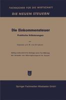 Die Einkommensteuer: Praktische Erlauterungen 3663126765 Book Cover