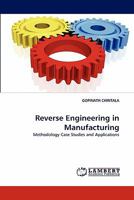 Reverse Engineering in Manufacturing: Methodology Case Studies and Applications 3844318798 Book Cover