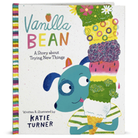 Vanilla Bean: A Story About Trying New Things 1646381122 Book Cover