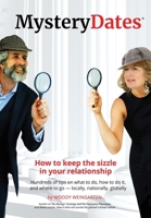 MysteryDates(R): How to keep the sizzle in your relationship-Hundreds of tips on what to do, how to do it, and where to go - locally, nationally, globally B0CTS5T111 Book Cover