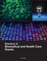 Directory of Biomedical and Health Care Grants 0986035734 Book Cover