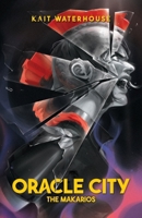 Oracle City: The Makarios B0G8DG6N1B Book Cover