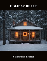 Holiday Heart: A Christmas Reunion B0FR2BQ6FR Book Cover