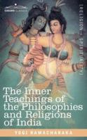 The philosophies and religions of India 1602066280 Book Cover