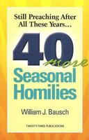 Still Preaching After All These Years: 40 More Seasonal Homilies 158595327X Book Cover