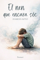 El nen que encara sóc (Catalan Edition) B0GM92N74G Book Cover