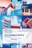 Gene therapy in dentistry: Gene therapy 3639518691 Book Cover