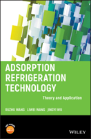 Adsorption Refrigeration Technology: Theory and Application 1118197437 Book Cover