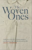The Woven Ones: A baby born in the ashes of atrocity untangles a web of secrets to find the soldier who saved her life B0F47TZNNP Book Cover