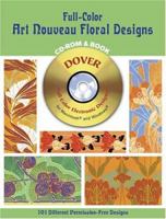 Full-Color Art Nouveau Floral Designs CD-ROM and Book (Dover Electronic Series) 0486995690 Book Cover