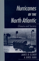 Hurricanes of the North Atlantic: Climate and Society 0195125088 Book Cover