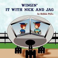 Wingin' It With Nick and Jag 1609764048 Book Cover