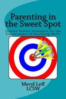 Parenting in the Sweet Spot 1500708879 Book Cover