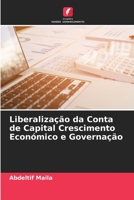 Liberaliza��o da Conta de Capital Crescimento Econ�mico e Governa��o 6204149547 Book Cover