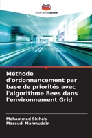 Méthode d'ordonnancement par base de priorités avec l'algorithme Bees dans l'environnement Grid (French Edition) 6208530393 Book Cover
