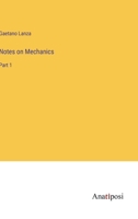 Notes on Mechanics: Part 1 3382806088 Book Cover